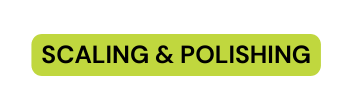 SCALING POLISHING